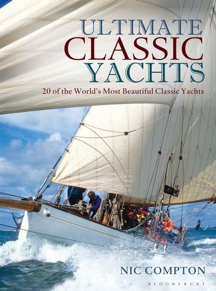 Ultimate Classic Yachts by Nic Compton photo copyright Bloomsbury taken at  and featuring the  class