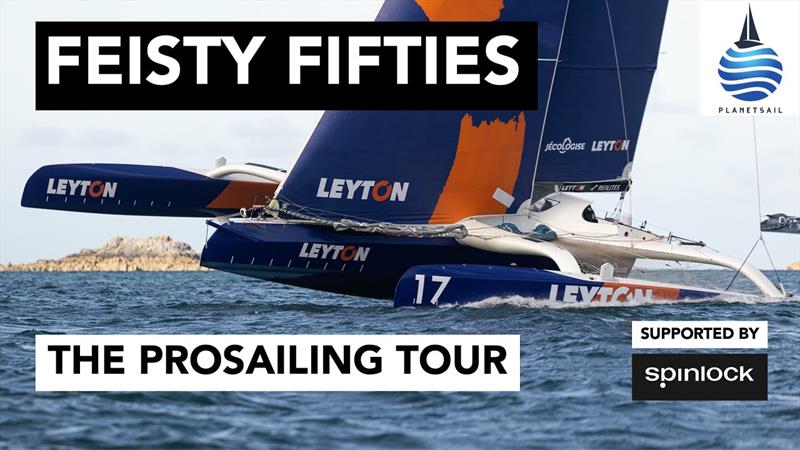 Feisty Fifties: The ProSailing Tour photo copyright PlanetSail taken at  and featuring the OCEAN50 class
