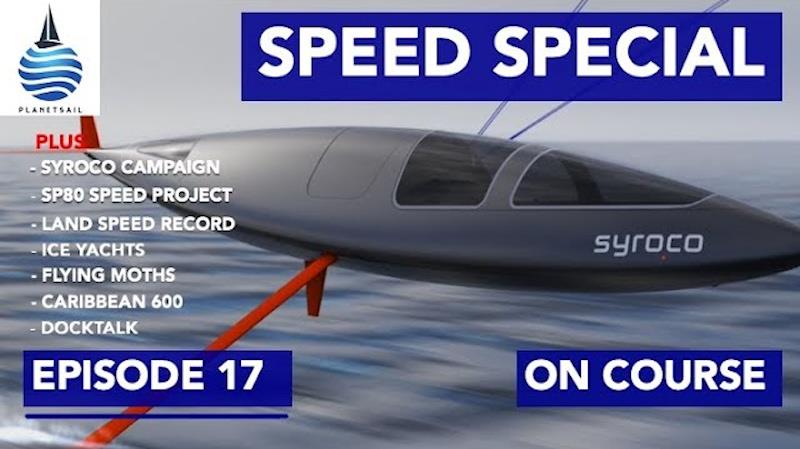 OnCourse Episode 17: Speed Special  photo copyright PlanetSail taken at 