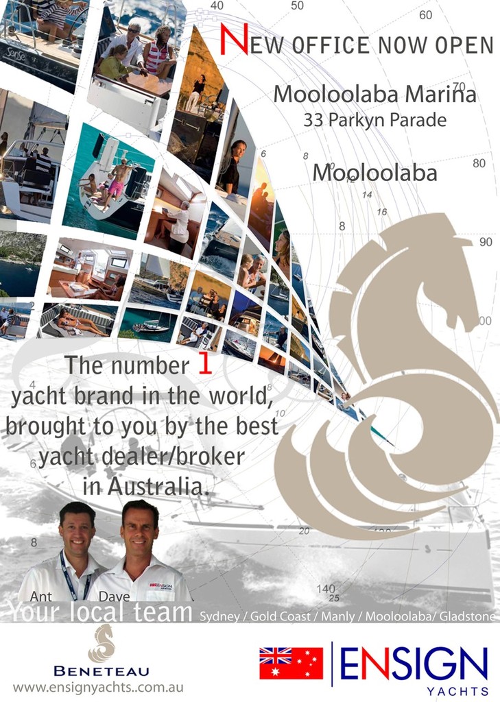 Ad Mooloolaba book - Ensign Yachts is proud to announce the opening of a new office. photo copyright florian coroller taken at  and featuring the  class
