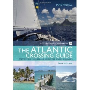 The Atlantic Crossing Guide, 6th Edition, by Jane Russell photo copyright  SW taken at  and featuring the  class