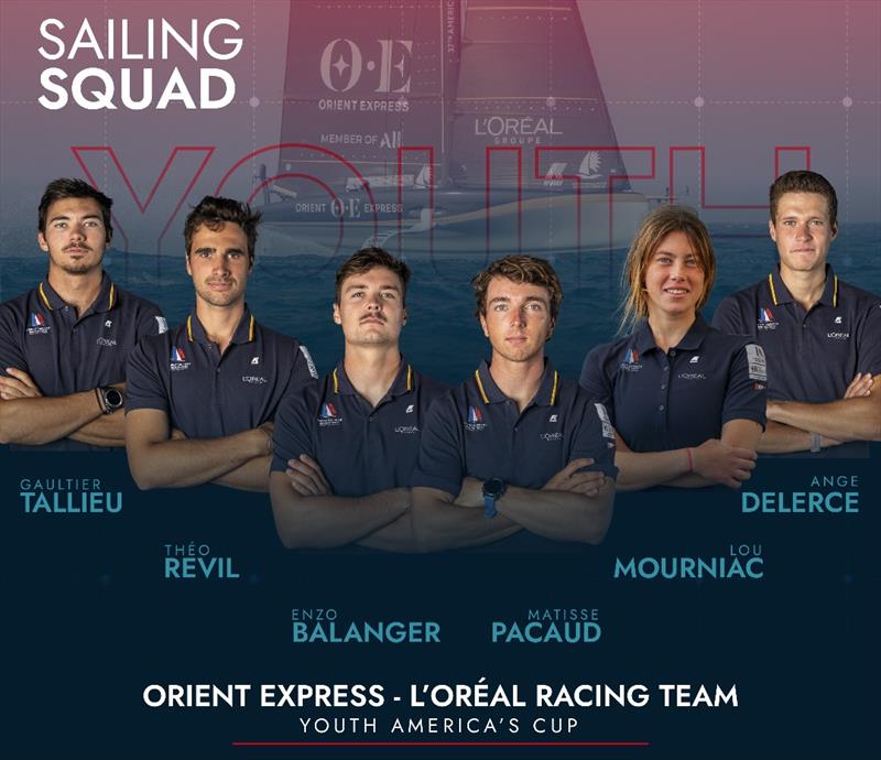 Six young sailors - one woman and five men aged between 18 and 25 - selected for the Orient Express - L'Oréal Racing Team Youth America's Cup squad - photo © Orient Express Racing Team