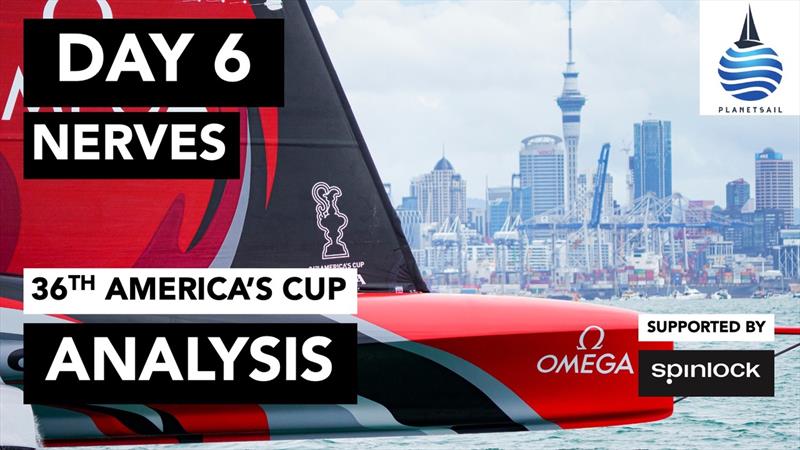 Planet Sail 36th America's Cup Analysis: Nerves photo copyright PlanetSail taken at  and featuring the AC75 class