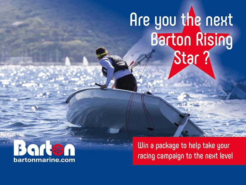 Are you the next Barton Rising Star? photo copyright Barton Marine taken at  and featuring the  class