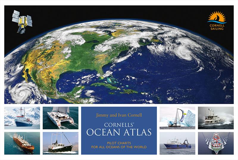 Cornells' Ocean Atlas photo copyright Jimmy and Ivan Cornell taken at  and featuring the Cruising Yacht class