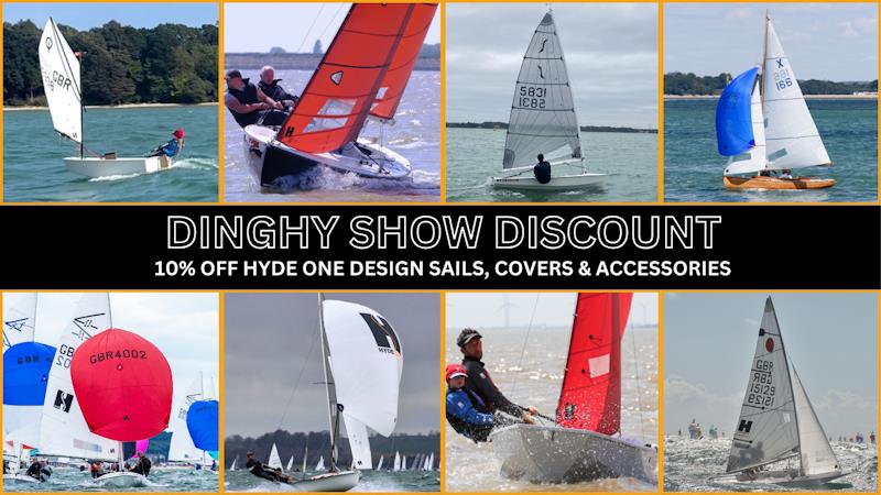 Dinghy Show discount from Hyde Sails photo copyright Hyde Sails taken at  and featuring the  class