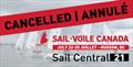 Sail Canada announces the cancellation of Sail Central © Sail Canada