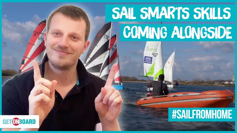 Sail Smarts Skills: Coming Alongside photo copyright James Eaves taken at Royal Yachting Association