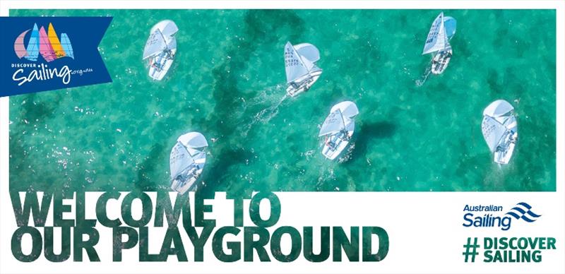 Discover Sailing campaign - Welcome to our Playground photo copyright Australian Sailing taken at Australian Sailing