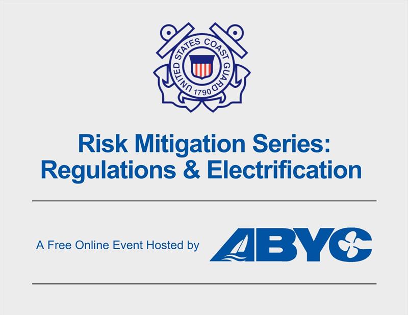 Risk Mitigation Series: Regulations and Electrification photo copyright National Marine Manufacturers Association taken at 