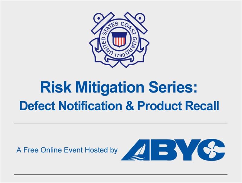 Risk Mitigation Series 3, Defect Notification and Product Recalls photo copyright National Marine Manufacturers Association taken at 