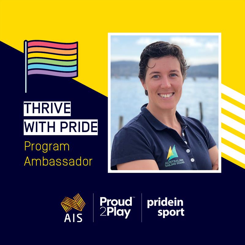 Amelia Catt (Sailing) - Thrive with Pride ambassador photo copyright Australian Sailing taken at Australian Sailing