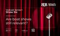 Bulwarks and Bulldust S01Ep06 - Are Boat Shows Still Relevant?
