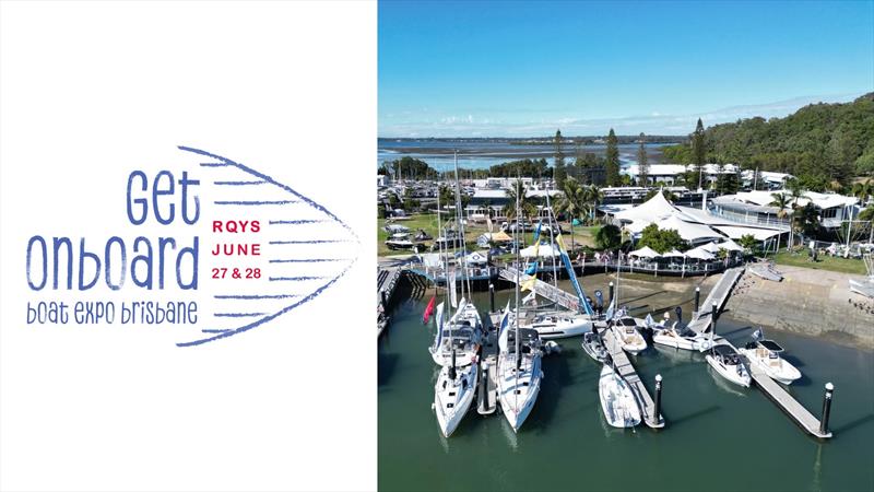Get onboard Boat Expo returns to Brisbane photo copyright Royal Queensland Yacht Squadron taken at Royal Queensland Yacht Squadron