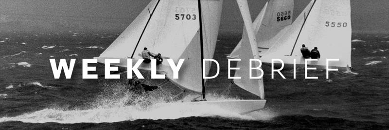 North Sails Weekly Debrief photo copyright North Sails taken at  and featuring the  class