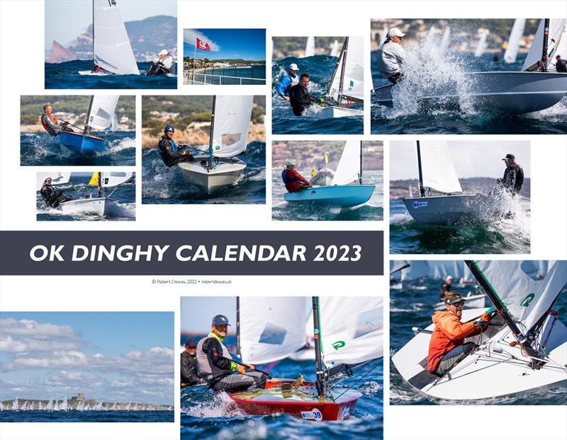 2023 OK Dinghy Wall Calendar photo copyright Robert Deaves taken at  and featuring the OK class