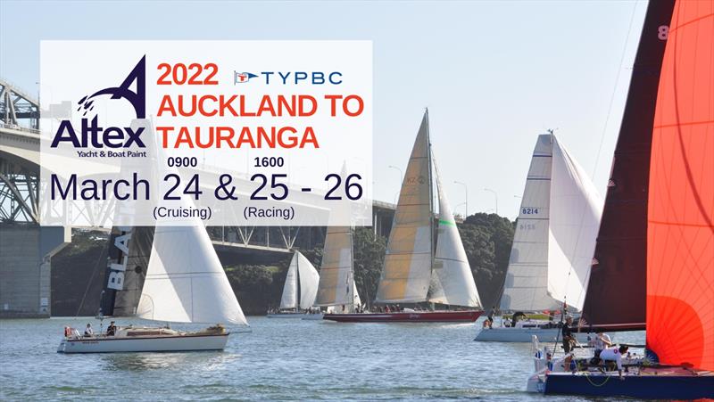 Auckland Tauranga Race starts on Thursday (cruising) and Friday (racing) - March 24-25, 2022 photo copyright TYPBC taken at  and featuring the PHRF class