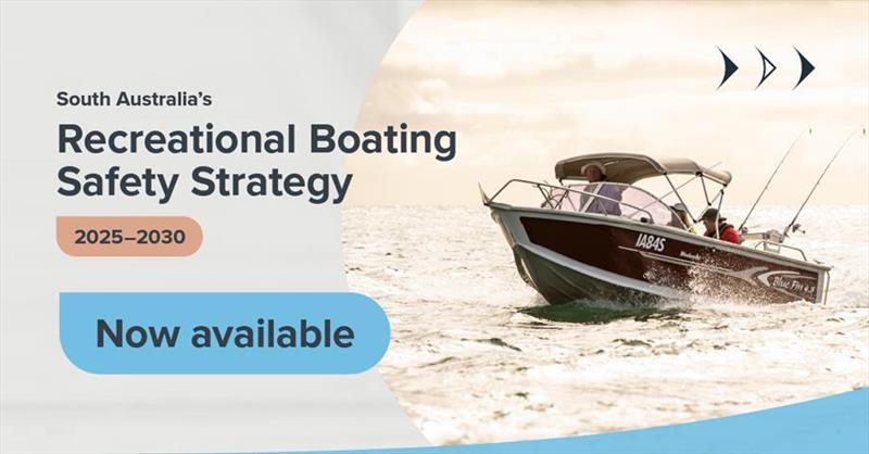 South Australia's Recreational Boating Safety Strategy photo copyright Marine Safety SA taken at  and featuring the Power boat class