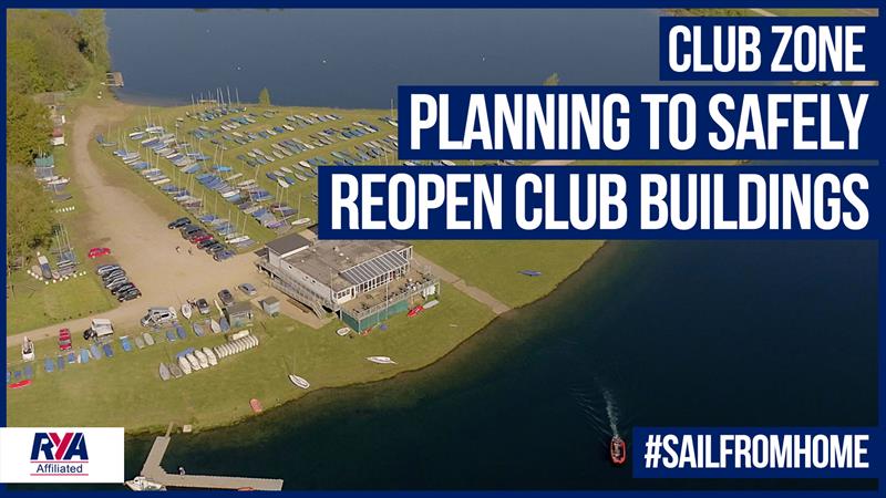 Planning to Safely Reopen Club Buildings photo copyright Club Zone taken at Royal Yachting Association and featuring the  class