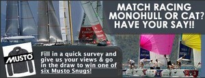 Musto Match Racing Survey 660 3 photo copyright Matchracing Monohull or Cat Have your Say Here!! taken at  and featuring the  class