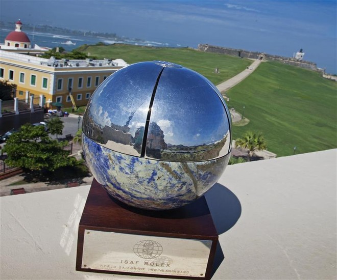 ISAF Rolex World Sailor of the Year Trophy at the Fort San Felipe del Morro, San Juan  ©  Rolex/Daniel Forster http://www.regattanews.com