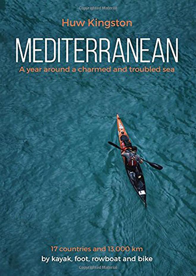 Mediterranean : A Year Around a Charmed and Troubled Sea © Boat Books Australia