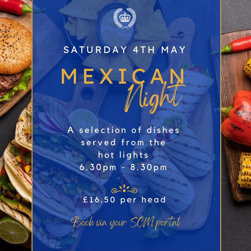 Mexican themed evening at Royal Corinthian Yacht Club, Saturday, 4th of May photo copyright RCYC taken at Royal Corinthian Yacht Club, Burnham and featuring the Squib class